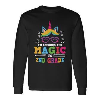 Im Bringing The Magic To 2Nd Grade Back To School First Day Of School Long Sleeve T-Shirt - Monsterry UK