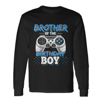 Brother Of The Birthday Boy Matching Video Gamer Party Long Sleeve T-Shirt - Monsterry AU