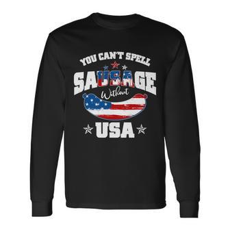 You Cant Spell Sausage Without Usa Tshirt Long Sleeve T-Shirt - Monsterry DE