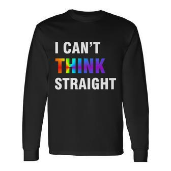 I Cant Think Straight Gay Pride Tshirt Long Sleeve T-Shirt - Monsterry CA