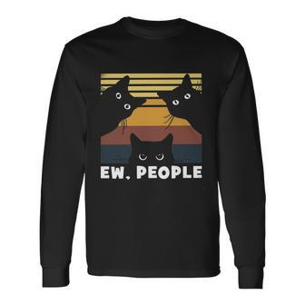 Cats Ew People V2 Long Sleeve T-Shirt - Monsterry