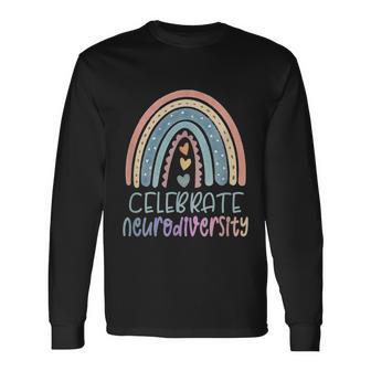 Celebrate Neurodiversity Mental Health Autism Awareness Long Sleeve T-Shirt - Monsterry AU