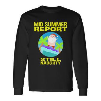 Christmas In July Shirt Santa Shirt Mid Summer Report Long Sleeve T-Shirt - Monsterry