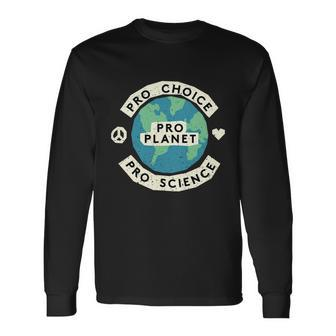 Climate Change Environmentalist Earth Advocate Pro Planet Long Sleeve T-Shirt - Monsterry