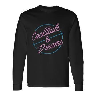 Cocktails And Dreams Long Sleeve T-Shirt - Thegiftio UK