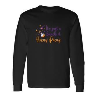 Color Witch Its Just A Bunch Of Hocus Pocus Halloween Long Sleeve T-Shirt - Seseable
