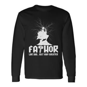 Cool Fathers Day Mighty Fathor Long Sleeve T-Shirt - Monsterry AU