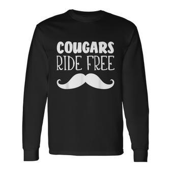 Cougars Ride Free Mustache Rides Cougar Bait Long Sleeve T-Shirt - Monsterry CA