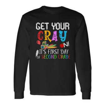 Get Your Cray On Its Second Grade Of School Long Sleeve T-Shirt - Monsterry