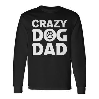 Crazy Dog Dad V2 Long Sleeve T-Shirt - Seseable