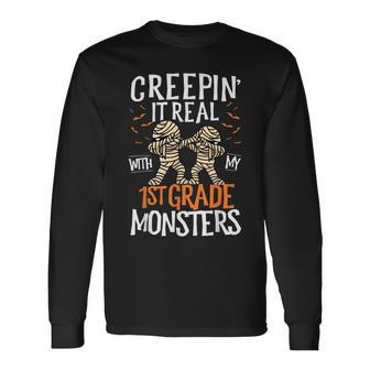 Creepin It Real With My 1St Grade Monsters Halloween Teacher School Long Sleeve T-Shirt - Seseable