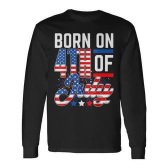 Cute Born On 4Th Of July Birthday Fireworks Independence Day Long Sleeve T-Shirt - Seseable