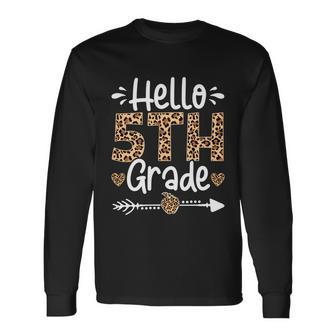 Cute Hello Fifth Grade Leopard Happy Last Day Of School Cool Long Sleeve T-Shirt - Monsterry AU