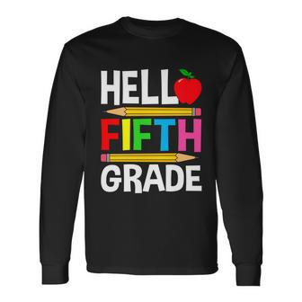 Cute Hello Fifth Grade Outfit Happy Last Day Of School Long Sleeve T-Shirt - Monsterry