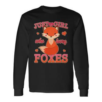 Cute Just A Girl Who Loves Foxes V2 Long Sleeve T-Shirt - Monsterry AU