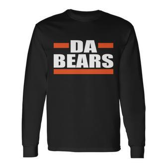 Da Bears Football Fan Long Sleeve T-Shirt - Monsterry