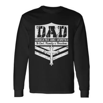 Dad Dedicated And Devoted To God & Freedom Long Sleeve T-Shirt - Monsterry DE