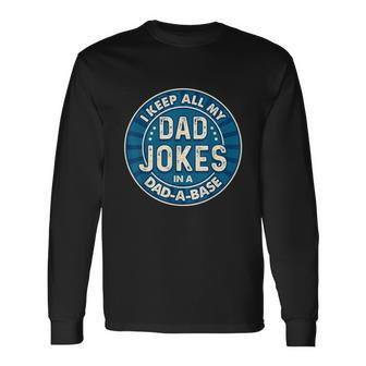 Dad Shirts For Men Fathers Day Shirts For Dad Jokes Long Sleeve T-Shirt - Thegiftio UK