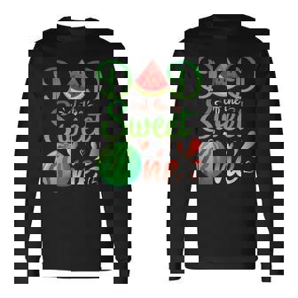 Dad Of The Sweet One Watermelon Father Daddy Papa Daughter Long Sleeve T-Shirt - Thegiftio