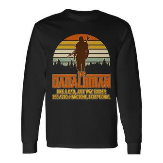 The Dadalorian Like A Dad Handsome Exceptional Tshirt Long Sleeve T-Shirt - Monsterry DE