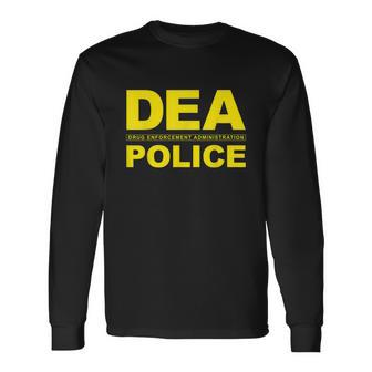 Dea Drug Enforcement Administration Agency Police Agent Tshirt Long Sleeve T-Shirt - Monsterry