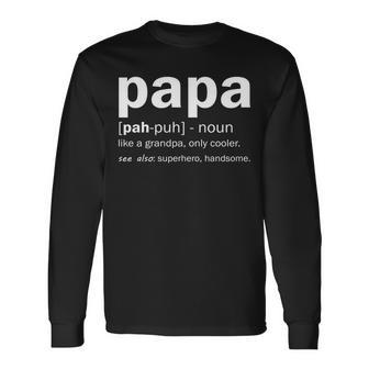 Definition Of A Papa Long Sleeve T-Shirt - Monsterry CA