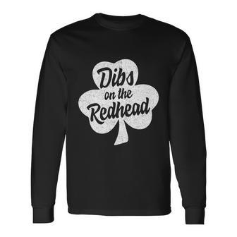 Dibs On The Redhead St Patricks Day Drinking Tshirt Long Sleeve T-Shirt - Monsterry