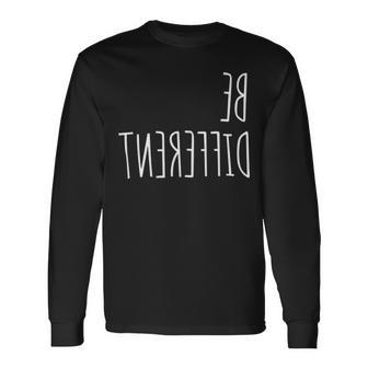 Be Different Long Sleeve T-Shirt - Seseable