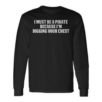 Digging Your Chest Long Sleeve T-Shirt - Seseable