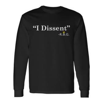 I Dissent Rbg Ruth Bader Ginsburg Tshirt Long Sleeve T-Shirt - Monsterry DE