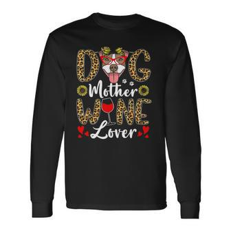 Dog Mother Wine Lover Shirt Dog Mom Wine Long Sleeve T-Shirt T-Shirt | Mazezy
