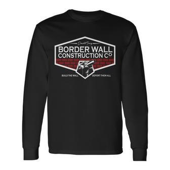 Donald Trump Border Wall Construction Tshirt Long Sleeve T-Shirt - Monsterry