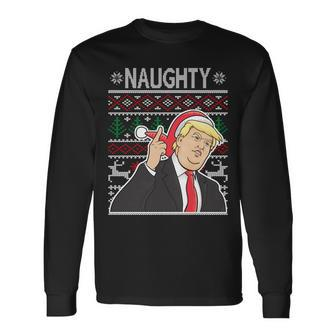 Donald Trump Naughty Ugly Christmas Long Sleeve T-Shirt - Monsterry