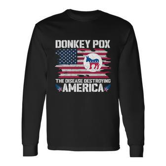 Donkey Pox The Disease Destroying America Anti Biden V2 Long Sleeve T-Shirt - Monsterry CA