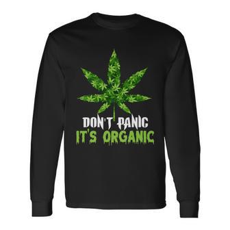 Dont Panic Its Organic Medical Marijuana Tshirt Long Sleeve T-Shirt - Monsterry