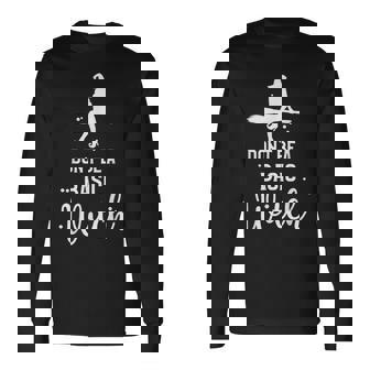 Dont Be A Basic Witch Halloween Witches Women Long Sleeve T-Shirt | Seseable CA