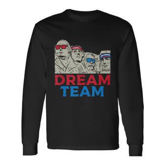 Dream Team Presidents Mount Rushmore 4Th Of July Long Sleeve T-Shirt - Monsterry AU