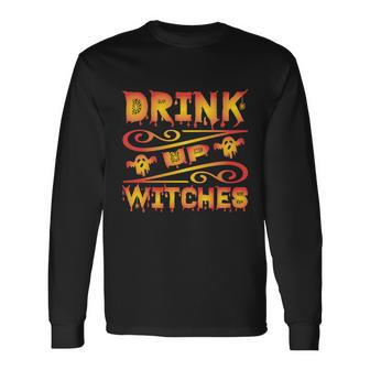 Drink Up Witches Halloween Quote V4 Long Sleeve T-Shirt - Monsterry AU