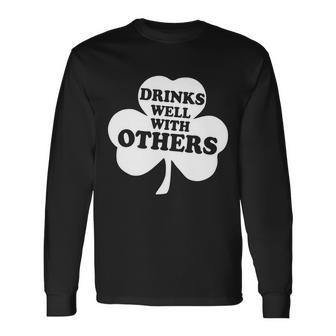 Drinks Well With Others St Patricks Day Drinking Long Sleeve T-Shirt - Thegiftio UK