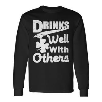 Drinks Well With Others St Patricks Day Long Sleeve T-Shirt - Monsterry AU