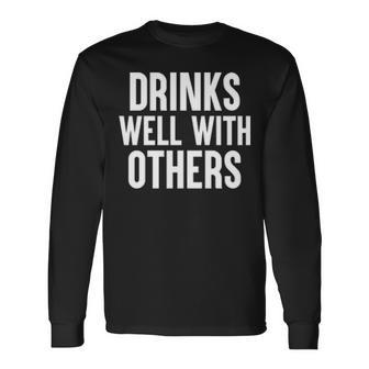 Drinks Well With Others V3 Long Sleeve T-Shirt - Seseable