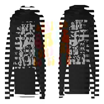 Drive Safe Someone Loves You Colorful Smile Trendy Long Sleeve T-Shirt - Thegiftio