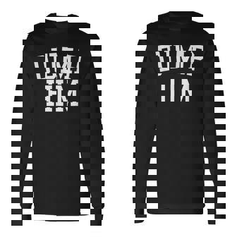 Dump Him Black Men Women Long Sleeve T-Shirt T-shirt Graphic Print - Thegiftio UK