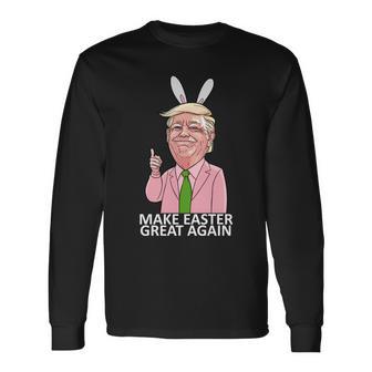 Make Easter Great Again V2 Long Sleeve T-Shirt - Monsterry AU