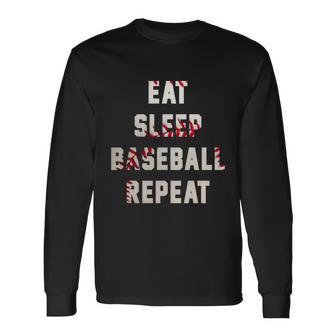 Eat Sleep Baseball Repeat Baseball Player Fan Long Sleeve T-Shirt - Monsterry DE