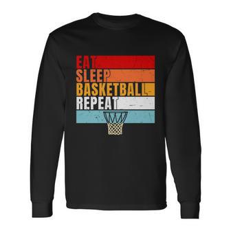 Eat Sleep Basketball Repeat Vintage Basketball Player Basketball Hoop Long Sleeve T-Shirt - Monsterry UK