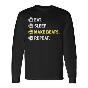 Eat Sleep Make Beats Beat Makers Music Producer Dj Long Sleeve T-Shirt - Seseable