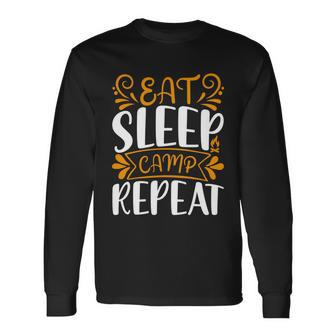 Eat Sleep Camp Repeat V2 Long Sleeve T-Shirt - Monsterry