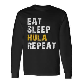 Eat Sleep Hula Hoop Repeat Long Sleeve T-Shirt - Monsterry UK
