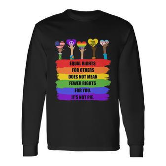 Equal Rights For Others Lgbt Pride Month 2022 Tshirt Long Sleeve T-Shirt - Monsterry CA